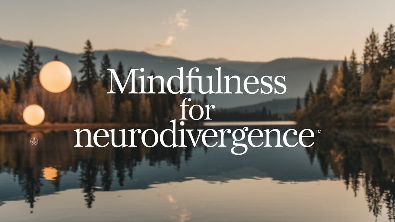 Mindfulness for Neurodivergence Discussions